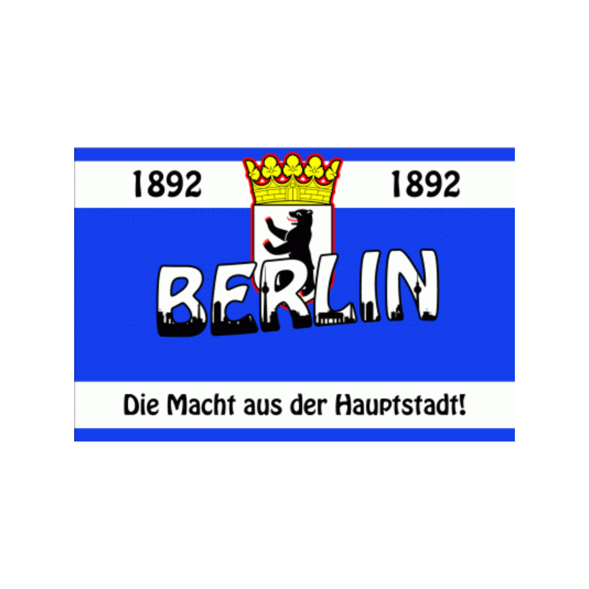 Fahne "BERLIN - DIE MACHT AUS DER HAUPTSTADT" 150 x 90cm
